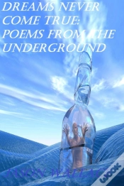 Capa do artigo Dreams Never Come True: Poems From The Underground