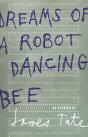 Dreams Of A Robot Dancing Bee - Preview
