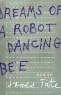 Dreams Of A Robot Dancing Bee
