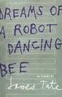 Dreams Of A Robot Dancing Bee - Preview