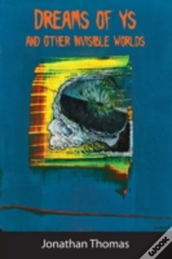Capa do artigo Dreams Of Ys And Other Invisible Worlds