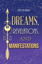 Dreams, Revelations, And Manifestations - Preview