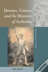 Dreams, Visions, And The Rhetoric Of Authority