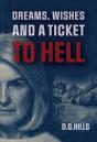 Dreams, Wishes And A Ticket To Hell - Preview
