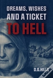 Dreams, Wishes And A Ticket To Hell