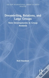 Dreamtelling, Relations, And Large Groups