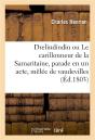 Drelindindin Ou Le Carillonneur De La Samaritaine, Parade En Un Acte, Melee De Vaudevilles - 2e Edit - Preview
