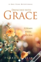 Drenched With Grace: 52 Women Making Fai