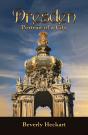 Dresden: Portrait Of A City - Preview