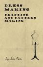 Dress Making - Drafting And Pattern Making - Preview