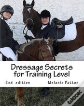 Dressage Secrets For Training Level