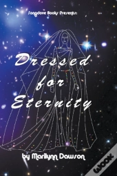 Dressed For Eternity