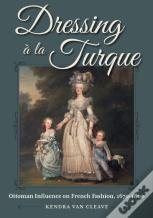 Dressing A La Turque