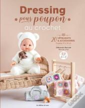 Dressing Pour Poupon Au Crochet : 20 Vêtements & Accessoires
