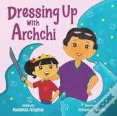 Dressing Up With Archchi