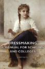 Dressmaking - A Manual For Schools And C - Preview