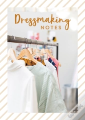 Dressmaking Notes