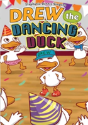 Drew The Dancing Duck - Preview