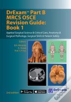 Drexam Part B Mrcs Osce Revision Guide: Book 1