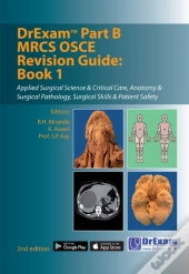 Drexam Part B Mrcs Osce Revision Guide: Book 1