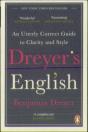 Dreyerâ€™S English: An Utterly Correct Guide To Clarity And Style - Preview