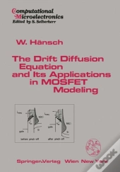 Drift Diffusion Equation And Its Applications In Mosfet Modeling
