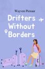 Drifters Without Borders - Preview