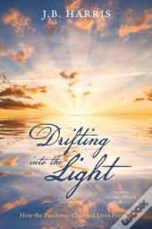 Drifting Into The Light: How The Pandemi