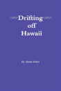 Drifting Off Hawaii - Preview