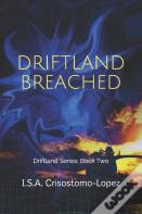 Driftland Breached