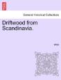 Driftwood From Scandinavia. - Preview