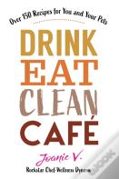 Drink Eat Clean Cafe