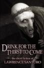 Drink For The Thirst To Come - Preview