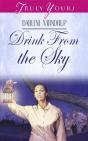 Drink From The Sky - Preview