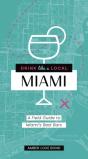 Drink Like A Local: Miami - Preview