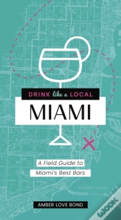 Capa do artigo Drink Like A Local: Miami