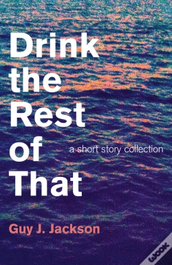 Capa do artigo Drink The Rest Of That