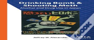 Drinking Bomb And Shooting Meth Â€“ Alcohol And Drug Use In Japan