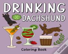 Drinking Dachshund Coloring Book