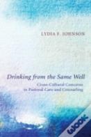 Drinking From The Same Well