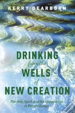 Capa do artigo Drinking From The Wells Of New Creation