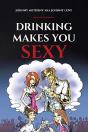 Drinking Makes You Sexy - Preview