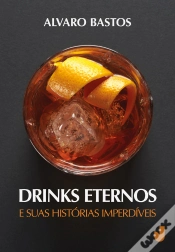 Capa do artigo Drinks Eternos E Suas Histórias Imperdíveis