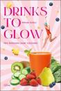 Drinks To Glow : Des Boissons Pour Rayonner - Preview