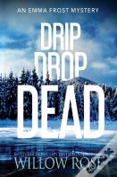 Drip Drop Dead