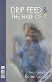 Capa do artigo Drip Feed & The Half Of It: Two Plays