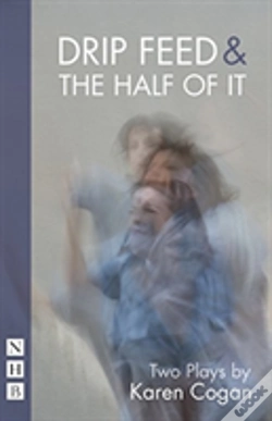 Capa do artigo Drip Feed & The Half Of It: Two Plays