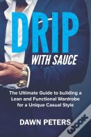 Drip With Sauce