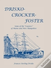 Drisko-Crocker-Foster: Some Of The 