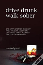 Capa do artigo Drive Drunk, Walk Sober